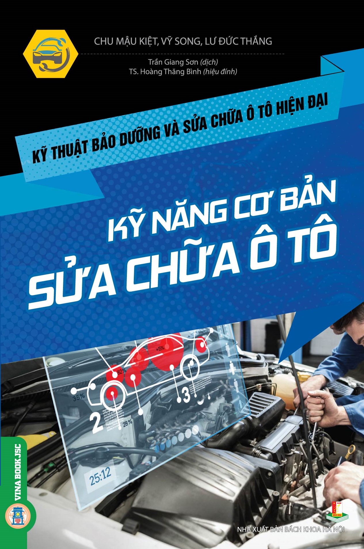 Kỹ Thuật Bảo Dưỡng Và Sửa Chữa Ô Tô Hiện Đại - Kỹ Năng Cơ Bản Sửa Chữa Ô Tô (Tái bản)